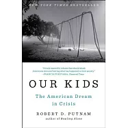 Our Kids: The American Dream in Crisis