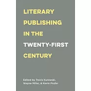 Literary Publishing in the Twenty-First Century