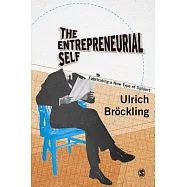 The Entrepreneurial Self: Fabricating a New Type of Subject