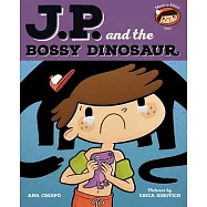 J.P. and the Bossy Dinosaur