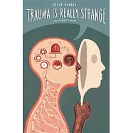 Trauma Is Really Strange