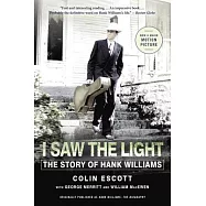 I Saw the Light: The Story of Hank Williams