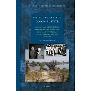 Ethnicity and the Colonial State: Finding and Representing Group Identifications in a Coastal West African and Global