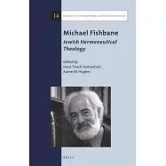 Michael Fishbane: Jewish Hermeneutical Theology