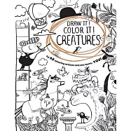 Draw It! Color It! Creatures