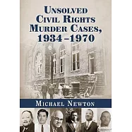 Unsolved Civil Rights Murder Cases, 1934-1970