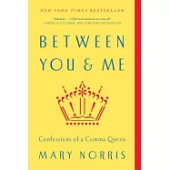 Between You & Me: Confessions of a Comma Queen