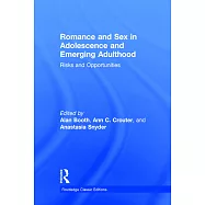 Romance and Sex in Adolescence and Emerging Adulthood: Risks and Opportunities