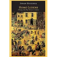 Homo Ludens: A Study of the Play-Element in Culture