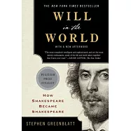 Will in the World: How Shakespeare Became Shakespeare