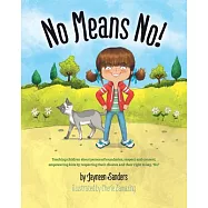 No Means No!: Teaching personal boundaries, consent; empowering children by respecting their choices and right to say