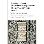 Interpreting Scriptures in Judaism, Christianity and Islam