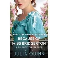 Because of Miss Bridgerton