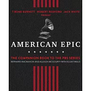 American Epic: When Music Gave America Her Voice