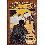 Bullet for a Ranger: A Texas Ranger Jim Blawcyzk Story