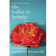 She Walks in Beauty: A Woman&rsquo;s Journey Through Poems