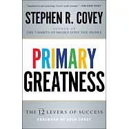 Primary Greatness: The 12 Levers of Success