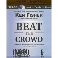 Beat the Crowd: How You Can Out-Invest the Herd by Thinking Differently