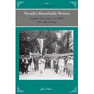 Nevada&rsquo;s Remarkable Women: Daughters, Wives, Sisters, and Mothers Who Shaped History