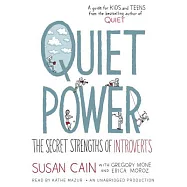 Quiet Power: The Secret Strengths of Introverts