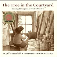 The Tree in the Courtyard: Looking Through Anne Frank&rsquo;s Window