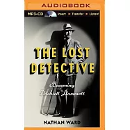 The Lost Detective: Becoming Dashiell Hammett