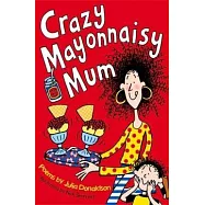 Crazy Mayonnaisy Mum