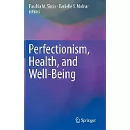 Perfectionism, Health, and Well-Being