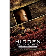 Hidden Like Anne Frank: 14 True Stories of Survival: 14 True Stories of Survival