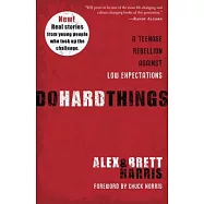 Do Hard Things: A Teenage Rebellion Against Low Expectations