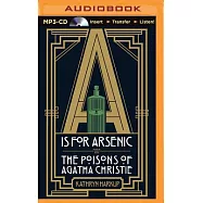 A Is for Arsenic: The Poisons of Agatha Christie