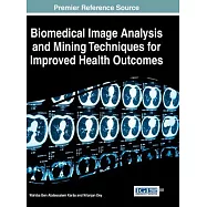 Biomedical Image Analysis and Mining Techniques for Improved Health Outcomes