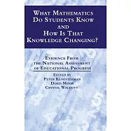 What Mathematics Do Students Know and How Is That Knowledge Changing?: Evidence from the National Assessment of
