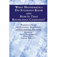 What Mathematics Do Students Know and How Is That Knowledge Changing?: Evidence from the National Assessment of