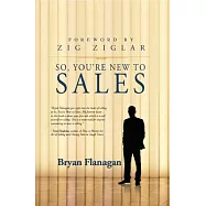 So You’re New to Sales