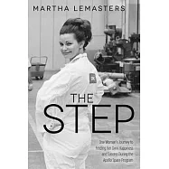The Step: One Woman’s Journey to Finding Her Own Happiness and Success During the Apollo Space Program