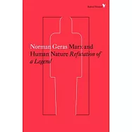 Marx and Human Nature: Refutation of a Legend