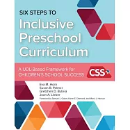 Six Steps to Inclusive Preschool Curriculum: A UDL-Based Framework for Children&rsquo;s School Success