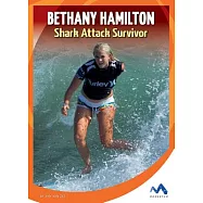 Bethany Hamilton: Shark Attack Survivor