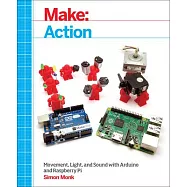 Make Action: Movement, Light, and Sound With Arduino and Raspberry Pii