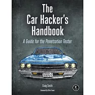 The Car Hacker’s Handbook: A Guide for the Penetration Tester