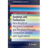 Rankings and Preferences: New Results in Weighted Correlation and Weighted Principal Component Analysis With