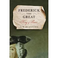 Frederick the Great: King of Prussia