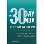 The 30 Day MBA in International Business: Your Fast Track Guide to Business Success