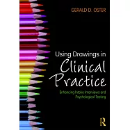 Using Drawings in Clinical Practice: Enhancing Intake Interviews and Psychological Testing