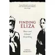 Finding Eliza: Power and Colonial Storytelling