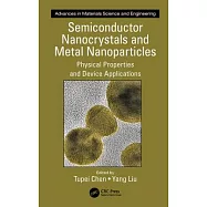 Semiconductor Nanocrystals and Metal Nanoparticles: Physical Properties and Device Applications