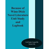Because of Winn Dixie Novel Literature Unit Study and Lapbook