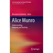 Alice Munro: Understanding, Adapting and Teaching