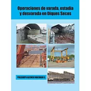Operaciones De Varada, Estadía Y Desvarada En Diques Secos